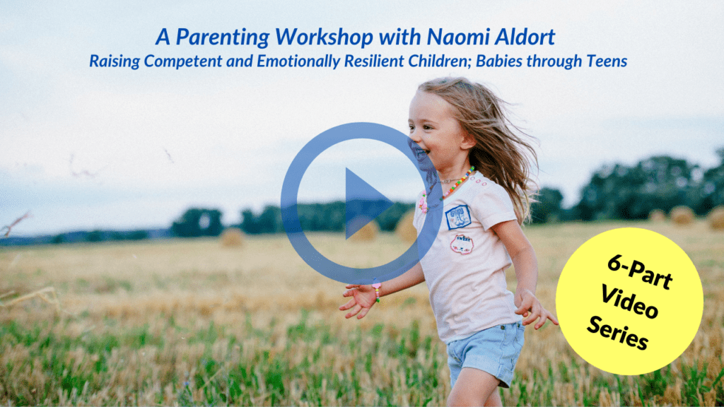Raising Competent and Emotionally Resilient Children; Babies through Teens