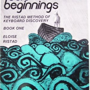 Bold Beginnings: The Ristad Method of Keyboard Discovery, Book 1