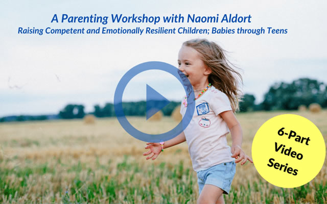 Raising Competent and Emotionally Resilient Children; Babies through Teens